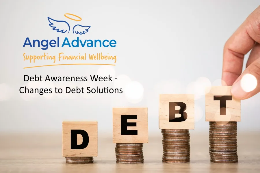 Debt awareness week - changes to debt solutions
